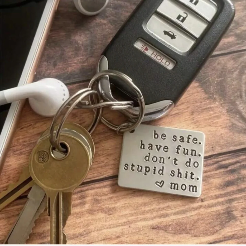 Keychain--Be Safe Have Fun Don't Do Stupid 💩 ❤️ mom